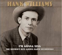 Williams Hank: I'm Gonna Sing: The Mother's Best Gospel Radio Recordings (2x CD)