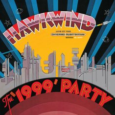 Hawkwind: 1999 Party - Live At The Chicago Auditorium 21st March,1974 (RSD) (2x LP)