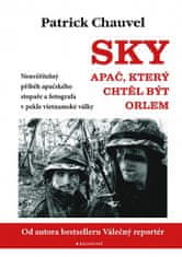 Patrick Chauvel: SKY Apač, který chtěl být orlem