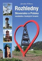 Jaroslav Fábera: Rozhledny Slovenska a Polska - nedaleko českých hranic