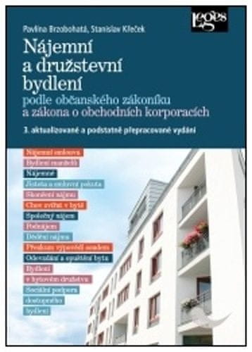 Pavlína Brzobohatá: Nájemní a družstevní bydlení podle OZ a zákona o obchodních korporacích - 3. aktualizované a podstatně přepracované vydání