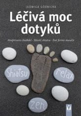 Górnicka Jadwiga: Léčivá moc dotyků - Akupresura chodidel, Masáž shiatsu, Jiné formy masáže