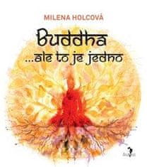 Holcová Milena: Buddha...ale to je jedno