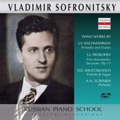 Sofronitsky Vladimir: Piano Works by Rachmaninov, Prokofiev, Shostakovich and Scriabin