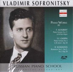 Sofronitsky Vladimir: Piano Works by F.Schubert, Chopin and Schumann