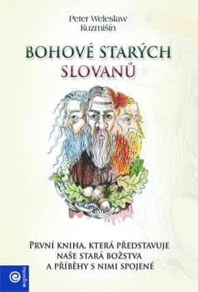 Kuzmišín Peter Weleslav: Bohové starých Slovanů