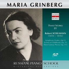 Grinberg Maria: M.Grinberg - R. Schumann:Symphonic Etudes Op.13 / Scenes of Childhood Op. 15 / Three Fantasy Pieces, Op. 111