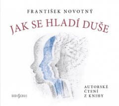 František Novotný: Jak se hladí duše - CD