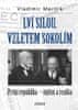 Vladimír Mertlík: Lví silou, vzletem sokolím