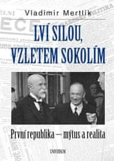 Vladimír Mertlík: Lví silou, vzletem sokolím