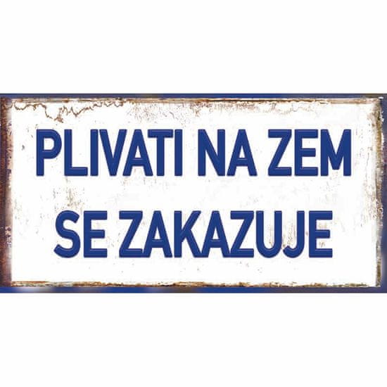 Retro Cedule Cedule Plivati na zem se zakazuje