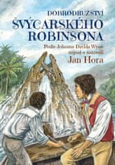 Jan Hora: Dobrodružství švýcarského Robinsona