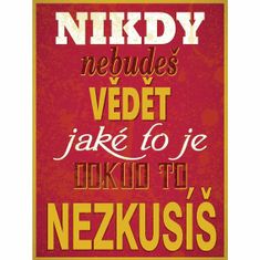 Retro Cedule Cedule Nikdy nebudeš vědět jaké to je pokud to nezkusíš