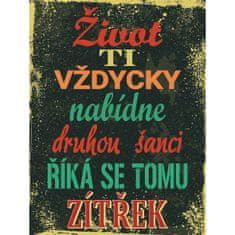 Retro Cedule Cedule Život ti vždicky nabídne druhou šanci říka se tomu zítřek