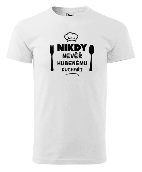 Fenomeno Pánské tričko Nikdy nevěř hubenému kuchaři - bílé Velikost: XL