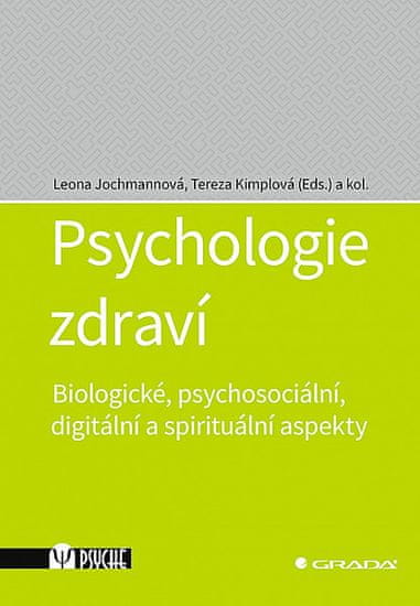 Leona Jochmannová: Psychologie zdraví - Biologické, psychosociální, digitální a spirituální aspekty