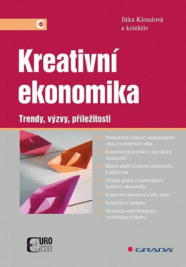 Jitka Kloudová; kolektiv: Kreativní ekonomika - Trendy, výzvy, příležitosti