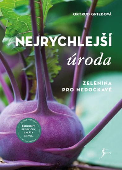 Griebová Ortrud: Nejrychlejší úroda