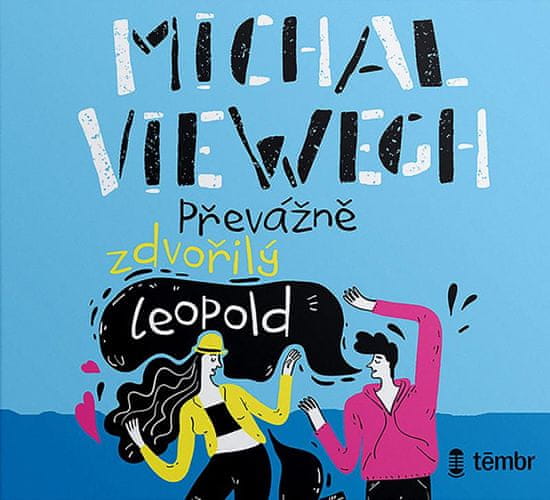 Viewegh Michal: Převážně zdvořilý Leopold