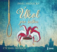 Hrdlička Pavel: Úkol pro šaška