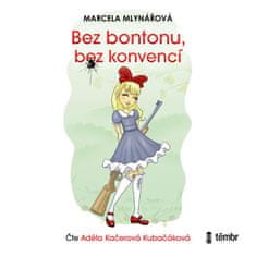 Mlynářová Marcela: Bez bontonu, bez konvencí