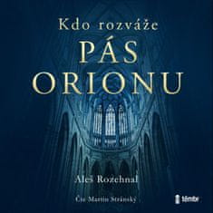 Rozehnal Aleš: Kdo rozváže pás Orionu (2x CD)