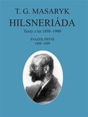 Tomáš Garrigue Masaryk: Hilsneriáda - Texty z let 1898-1900