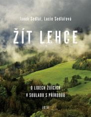 Janek Sedlář: Žít lehce