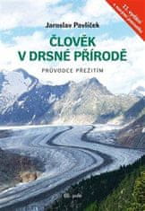 Pavlíček Jaroslav: Člověk v drsné přírodě - Průvodce přežitím