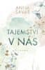 Anna Savas: Tajemství v nás