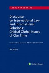 Max Hilaire: Discourse on International Law and International Relations - Critical Global Issues of Our Time