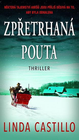 Linda Castillo: Zpřetrhaná pouta - Thriller