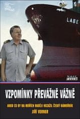 Jiří Verner: Vzpomínky převážně vážně - aneb co by na mořích raději nezažil český námořník