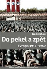 Ian Kershaw: Do pekel a zpět: Evropa 1914-1949