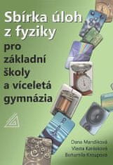 Karásková V., Mandíková D., Kroupová B.: Sbírka úloh z fyziky pro ZŠ a víceletá gymnázia (kniha + CD