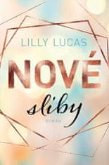 Lilly Lucas: Nové sliby