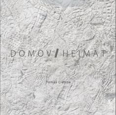 Tomáš Cidlina: Domov / Heimat