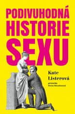 Kate Listerová: Podivuhodná historie sexu