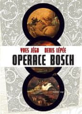 Yves Jégo;Denis Lépée: Operace Bosch