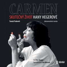 Tomáš Padevět: Carmen – Skutečný život Hany Hegerové - audioknihovna