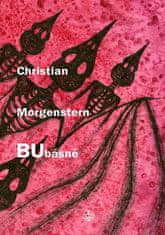 Christian Morgenstern: Bubásně - Výbor z básní Christiana Morgensterna