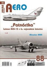 Irra Miroslav: AERO 88 "Patnáctka" Letoun MiG-15 v čs. vojenském letectvu 3. díl
