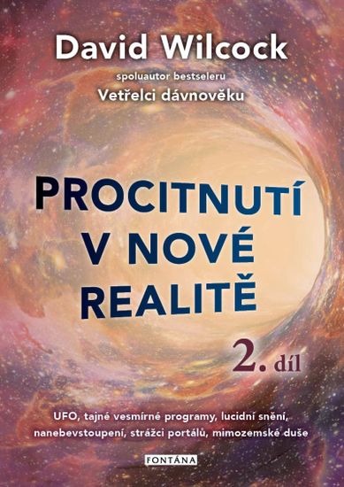 Wilcock David: Procitnutí v nové realitě 2. díl - UFO, tajné vesmírné programy, lucidní snění, naneb