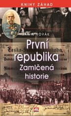 Jan A. Novák: První republika - Zamlčená historie