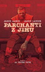 Aaron Jason: Parchanti z jihu 2 - Za trochu krve