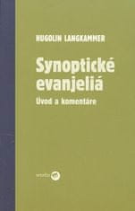 Hugolin Langkammer: Synoptické evanjeliá - Úvod a komentáre