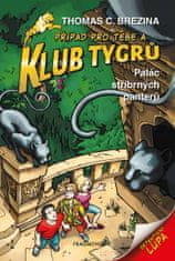 Brezina Thomas: Klub Tygrů 10 - Palác stříbrných panterů