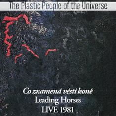Plastic People Of The Universe: Co znamená vésti koně (Live)