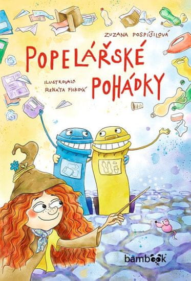 Pospíšilová Zuzana: Popelářské pohádky