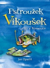 Opatřil Jan: Pstroužek Vikoušek utíká z Kamenice